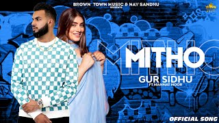 Mitho official Video Song Gur Sidhu | Mannat Noor | Jassa Dhillon | Punjabi Video Song