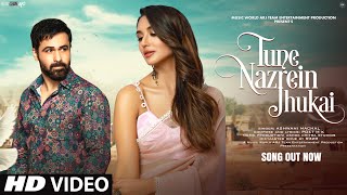 Video Song 2024: Tune Nazrein Jhukai | Hindi Video Song | Emraan Hashmi | Romantic Video Song |  Video Song