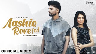 Aashiq Rove Ri official  | Jaypee | Nisha Bhatt | Haryanvi Dance Video Songs Haryanavi 2024