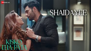 Shaidayee || Kisko Tha Pata | Aadil K, Ashnoor K | Akshay Oberoi | Suvarna Tiwari | Sadhu S. Tiwari