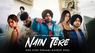 Nain Tere || Nonstop Punjabi Mashup | Shubh Ft.sonam Bajwa | You And Me Nonstop Jukebox | Afterhour