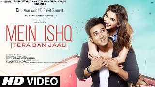 Mein Ishq Tera Ban Jaau || Video Song 2022 | Hindi Video Song | Kriti K. | Pulkit S. | Hindi  Video Song