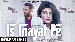 Video Song 2022,new Hindi Video Song,hindi  Video Song | Is Inayat Pe | Salman Khan | Jacqueline Fernandez