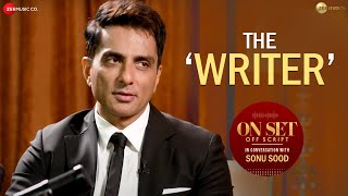 Sonu Sood: The Writer In Him || On Set Off Script || Yashasvi Acharya