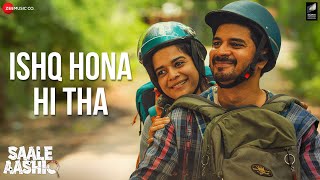 Ishq Hona Hi Tha || Saale Aashiq || Siddharth || Garima || Tahir B And Mithila P || Saaj B, Shreyas P