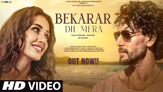 New Song 2025 || New Hindi Song || Bekarar Dil Mera || Tiger Shroff || Romantic Song || Hindi Video Song