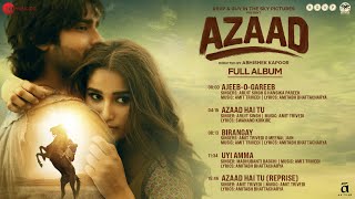 Azaad || Album || Ajay Devgn, Aaman Devgan, Rasha Thadani || Amit Trivedi || Amitabh B, Swanand K