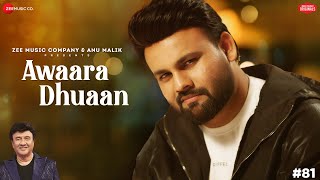 Awaara Dhuaan || Anu Malik X Bandish || Shakeel Azmi || Zee Music Originals