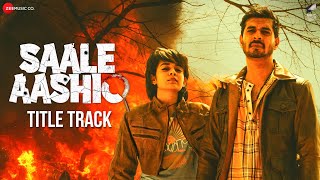 Saale Aashiq || Title Track || Siddharth||garima || Samira K, I P Singh L Tahir R Bhasin, Mithila Palkar