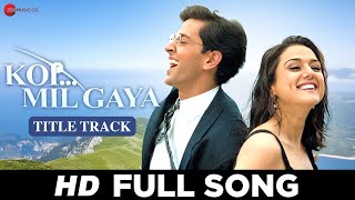 Koi Mil Gaya || Title Track || Hrithik Roshan & Preity Zinta || Udit Narayan || K.s. Chitra