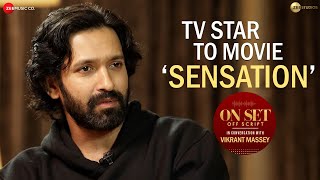 Vikrant Massey: Tv Star To Movie Sensation || On Set Off Script || Yashasvi Acharya