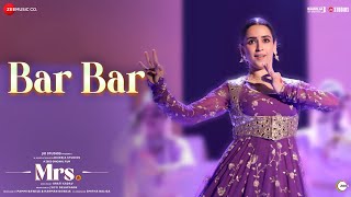 Bar Bar || Mrs. || Sanya Malhotra, Nishant Dahiya || Palak Muchhal || Sagar Desai || Neeraj Pandey