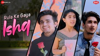 Rula Ke Gaya Ishq 💔 || Stebin Ben || Sad Romantic Song || Bhavin, Sameeksha & Vishal